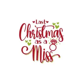 Last Christmas as a Miss SVG