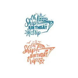 Oh Ship Birthday Trip SVG Cuttable Designs