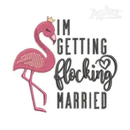 I'm Getting Flocking Married Embroidery Design