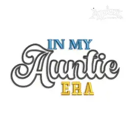 In My Auntie Era Appliqué Machine Embroidery Design