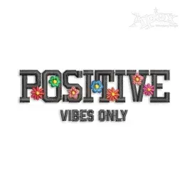 Positive Vibes Only with Flowers