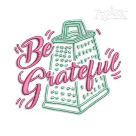 Be Grateful Grater Machine Embroidery Design