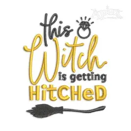 This Witch is Getting Hitched Machine Embroidery Design