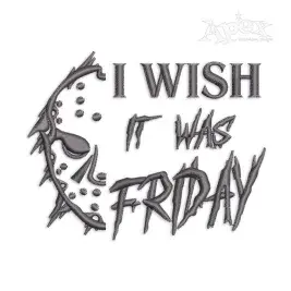 I Wish It Was Friday Jason Voorhees Machine Embroidery Design