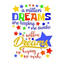 A Million Dreams Are Keeping Me Awake SVG Cuttable Design