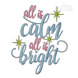 All is Calm All is Bright Christmas Machine Embroidery Design