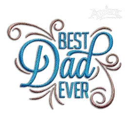 Best Dad Ever Quote Machine Embroidery Design - Apex
