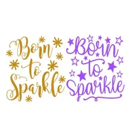 Born to Sparkle SVG Cuttable Design