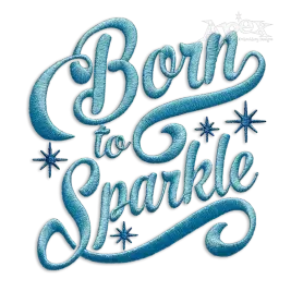 Born To Sparkle Machine Embroidery Designs