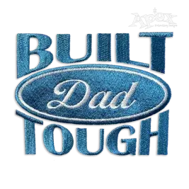 Built Tough Dad Machine Embroidery Design by Apex Designs