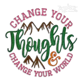Change Your Thoughts and Change Your World Embroidery Design