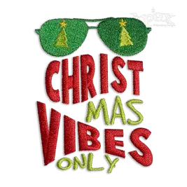 Christmas Vibes Only Machine Embroidery Design