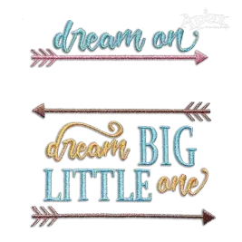 Dream Big Little One - Dream On Newborn Baby Machine Embroidery Designs