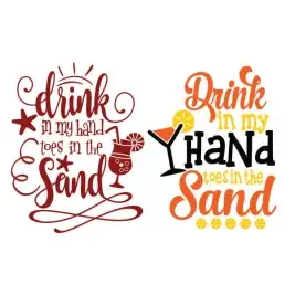 Drink In My Hand - Toes In the Sand SVG Cuttable Design
