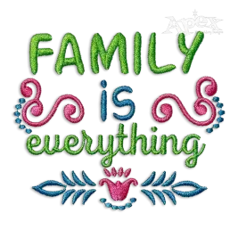 Family Is Everything Machine Embroidery Design by Apex