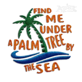 Find Me Under a Palm Tree by the Sea Machine Embroidery Design