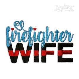 Firefighter Wife Machine Embroidery Design by Apex