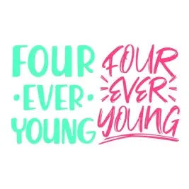 Four Ever Young SVG Cuttable Design