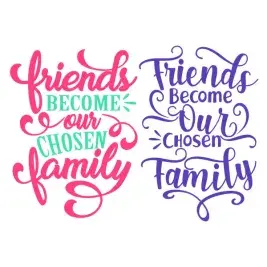 Friends Become Our Chosen Family SVG Cuttable Design
