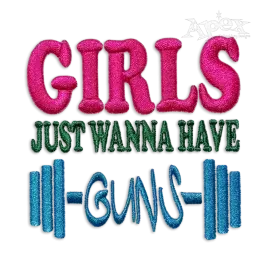 Girls Just Wanna Have Gun Machine Embroidery Design by Apex