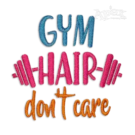 Gym Hair Don't Care Machine Embroidery Design