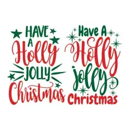 Have a Holly Jolly Christmas SVG Cuttable Design