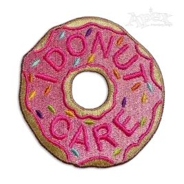 I Donut Care Don't Funny Machine Embroidery Design