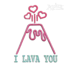 I Lava You Volcano Love Machine Embroidery Design | Apex