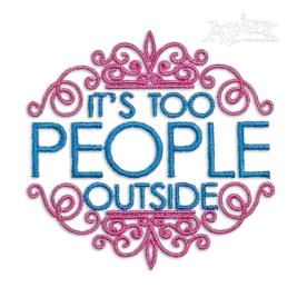 It's Too People Outside Machine Embroidery Design
