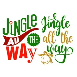 Jingle All the Way SVG Cuttable Design