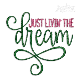 Just Livin' the Dream Embroidery Design