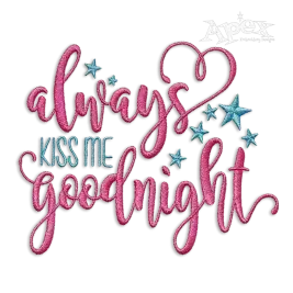 Always Kiss Me Goodnight Couple Machine Embroidery Designs Apex