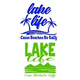 Lake Life Cause Beaches Be Salty SVG Cuttable Design