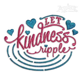 Let Kindness Ripple Machine Embroidery Designs - Apex