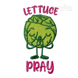 Lettuce Pray Machine Embroidery Design Digitized by Apex