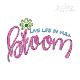 Live Life in Full Bloom Flowers Machine Embroidery Design by Apex