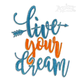Live Your Dream Machine Embroidery Design