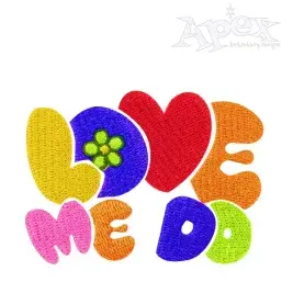 Love Me Do Embroidery Design