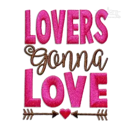 Lovers Gonna Love Machine Embroidery Design | Apex