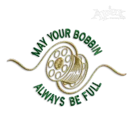 May your bobbin always be full Machine Embroidery Designs
