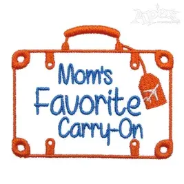 Mom's Favorite Carry-On Embroidery Design