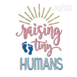 Raising Tiny Humans Mother or Teacher Saying Idea Machine Embroidery Designs