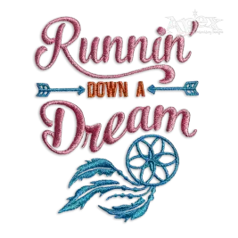 Runnin' Down a Dream Machine Embroidery Design