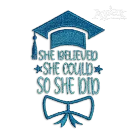 She Believed She Could So She Did Graduation Embroidery Design