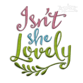 Isn't She Lovely Machine Embroidery Design | Apex
