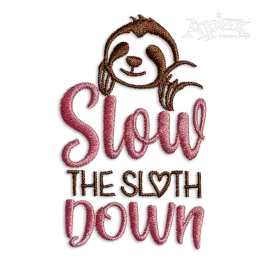 Slow the Sloth Down Embroidery Designs