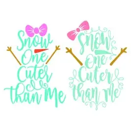 Snow One Cuter Than Me SVG Cuttable Design