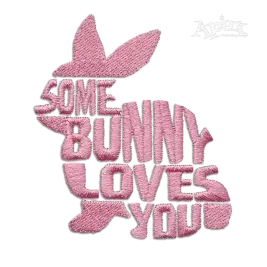 Some Bunny Loves You Easter Machine Embroidery Design | Apex
