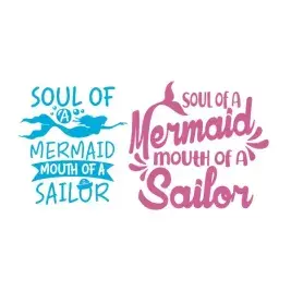 Soul of a Mermaid Mouth of a Sailor SVG Cuttable Design