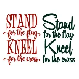 Stand for the Flag Kneel for the Cross SVG Cuttable Design